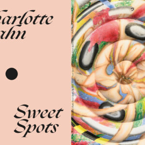 Charlotte Rahn - Sweet Spots