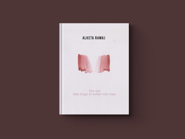 Alketa-Ramaj-THE-RED-THAT-LONGS-TO-SOFTEN-INTO-ROSE-_-KRAUTin-Verlag-_-Cover-2